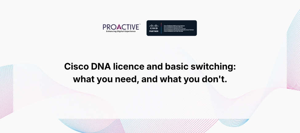 Cisco DNA licensing and basic switching